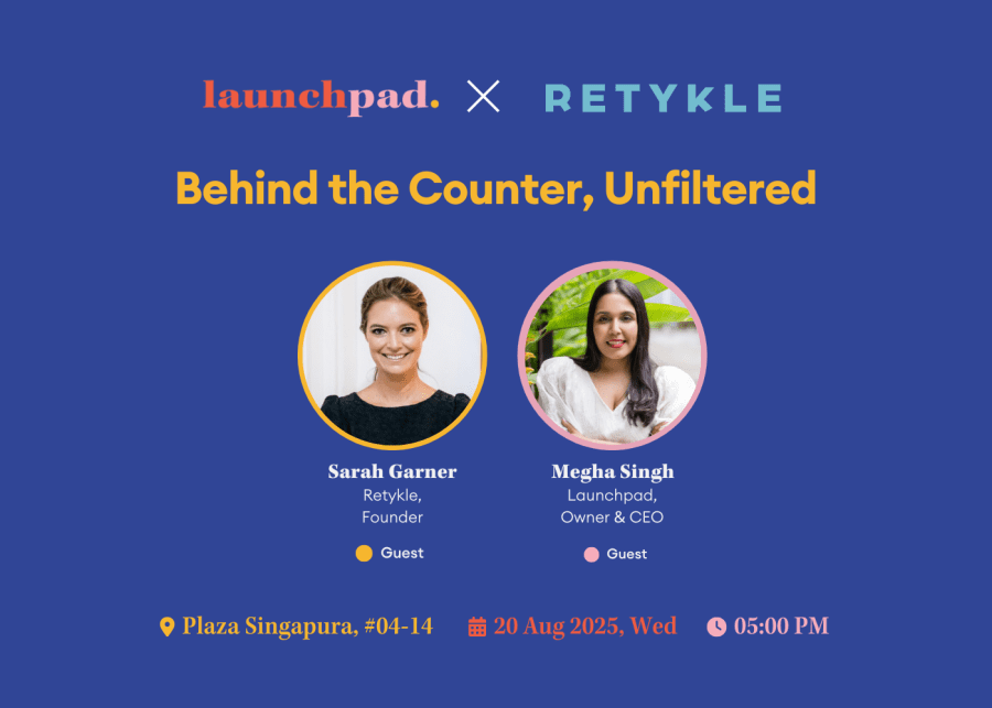 Retykle X Launchpad: Behind the Counter, Unfiltered